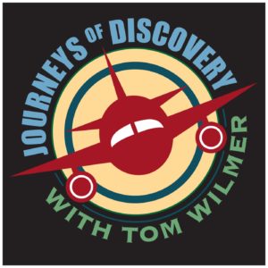 Journeys of Discovery with Tom Wilmer iTunes, Apple Podcast, NPR One album art